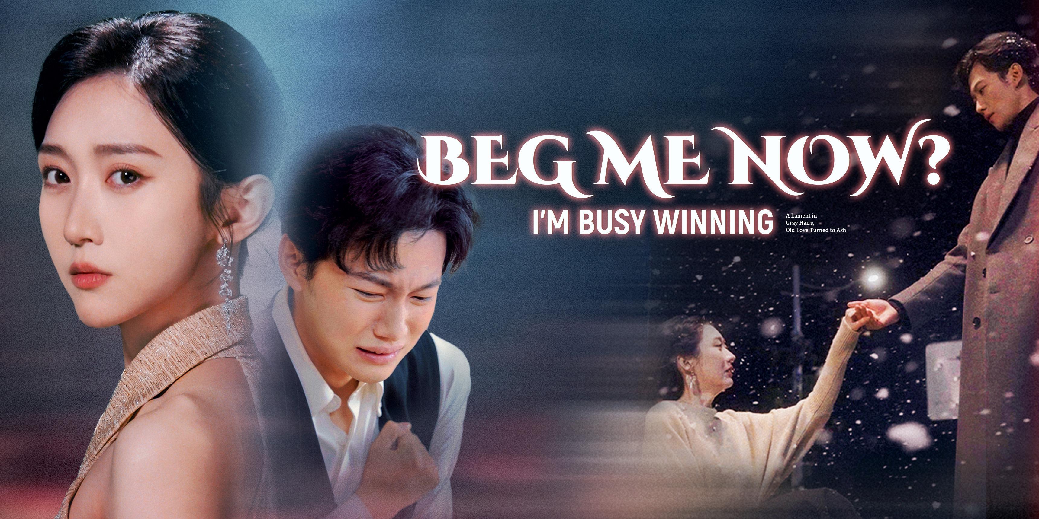 Beg Me Beg Me Now? I’m Busy Winning Online watching!
