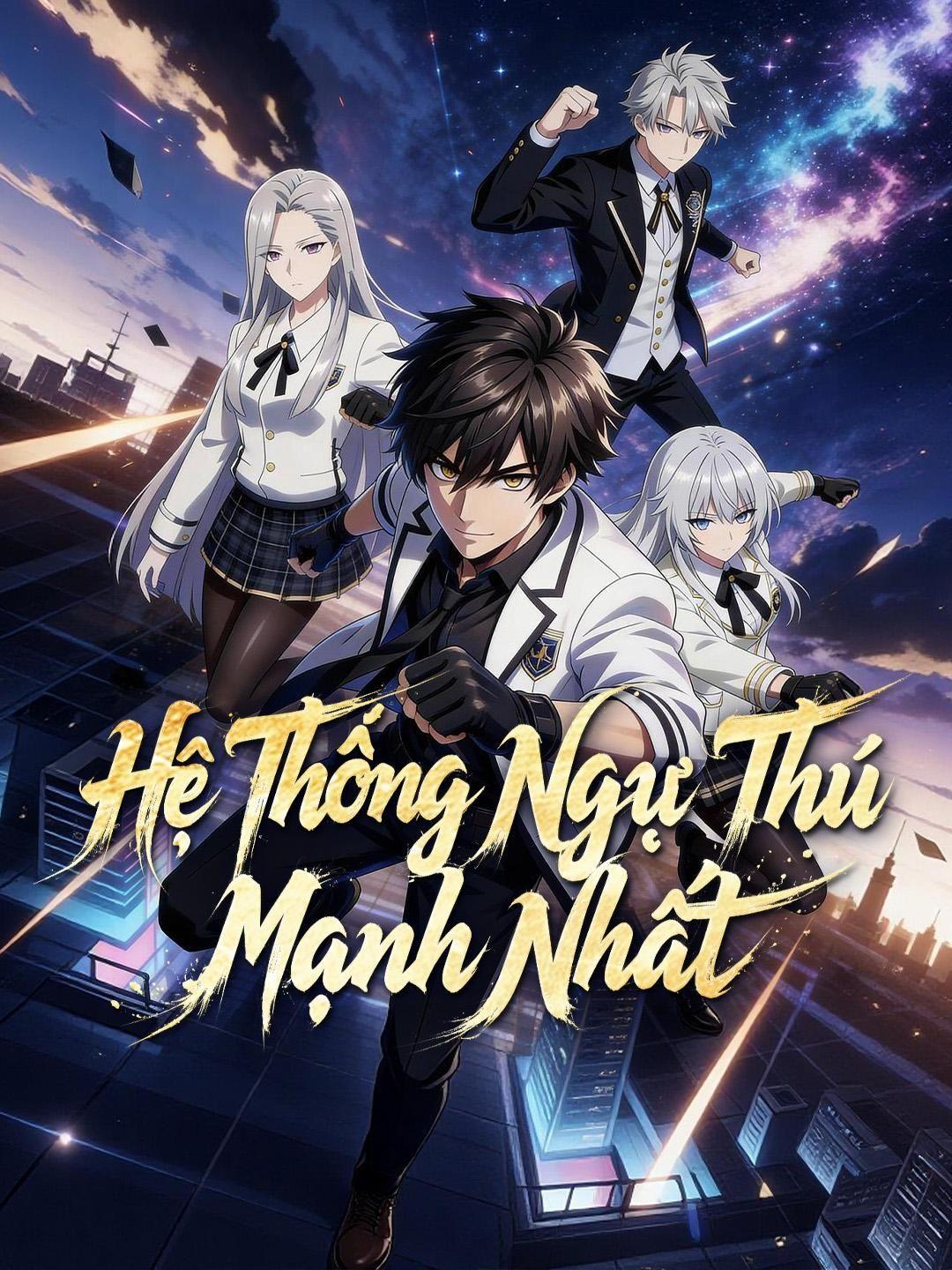(Lồng tiếng) Hệ Thống Ngự Thú Mạnh Nhất
