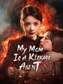 My Mom's A Kickass Agent cover art