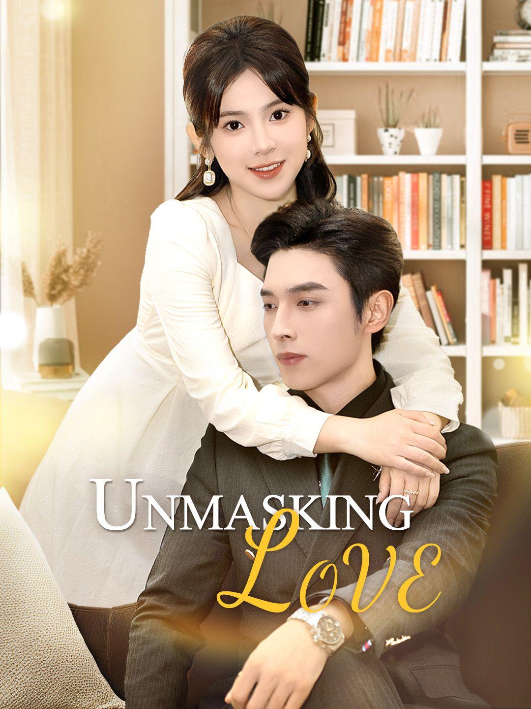 Unmasking Love