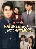(Dubbed) Her Shadow? Not Anymore. cover art