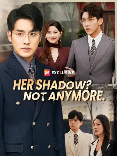 Her Shadow? Not Anymore. (Dubbed)