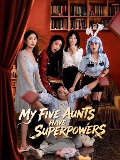 My Five Aunts Have Superpowers (Dubbed)
