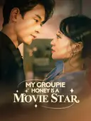 My Groupie Honey is a Movie Star cover art