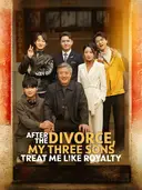 After the Divorce, My Three Sons Treat Me Like Royalty cover art