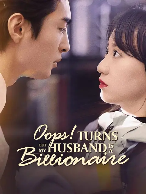 Oops! Turns Out My Husband Is a Billionaire