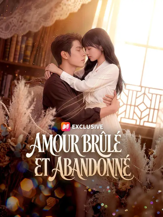 (Doublage)  AMOUR BRÛLÉ ET ABANDONNÉ