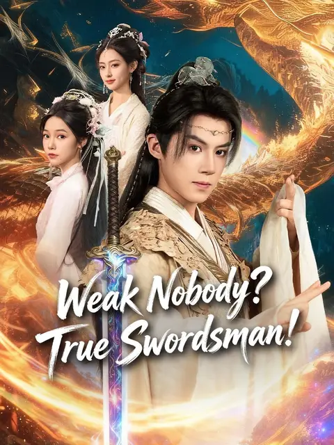 Weak Nobody? True Swrodsman!