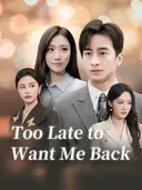 Too Late to Want Me Back cover art