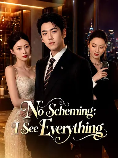 No Scheming: I See Everything (Dubbed)