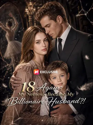 18 Again: My Nemesis Became My Billionaire Husband?!