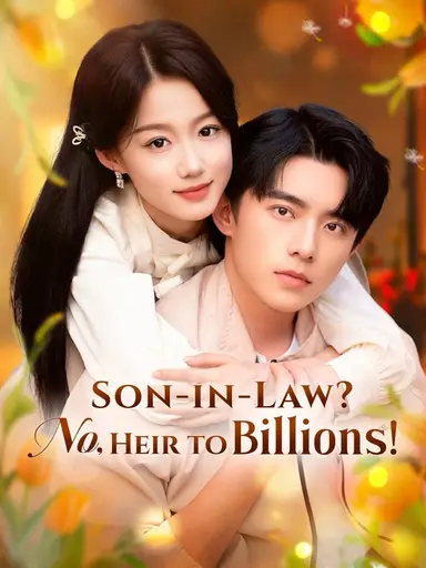 Son-in-Law? No, Heir to Billions! (Dubbed)