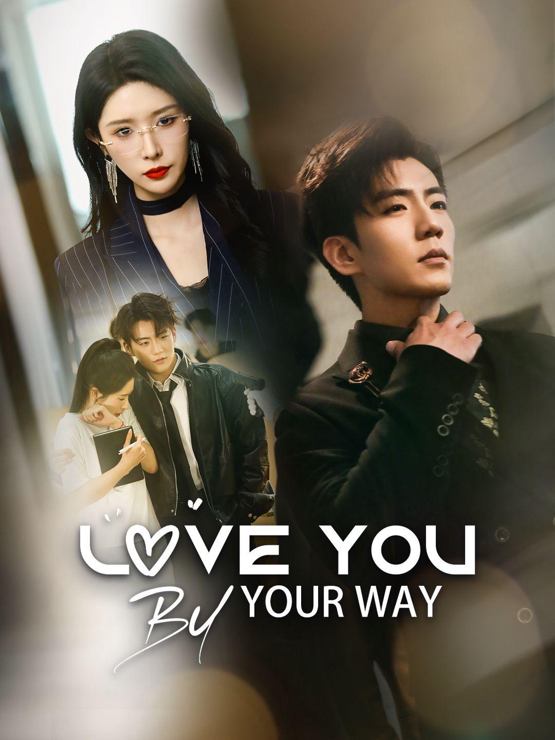 Love You By Your Way