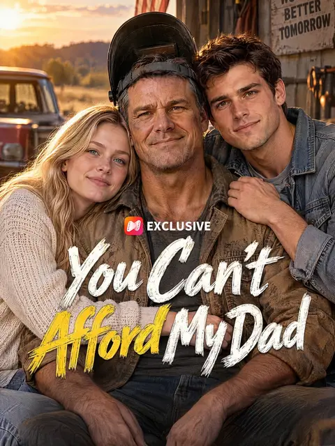 You Can’t Afford My Dad