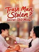 (Dubbed)Trash Man Stolen? Secret CEO Mine! cover art
