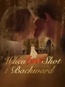 When Love Shot Backward cover art