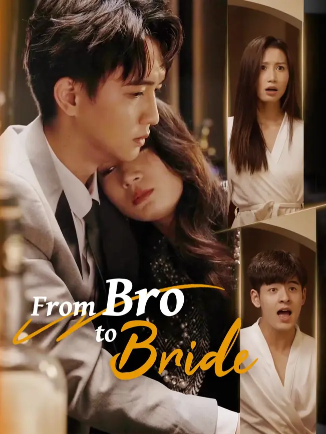 From Bro to Bride