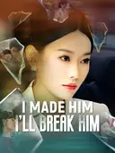 (Dubbed)I Made Him, I’ll Break Him cover art