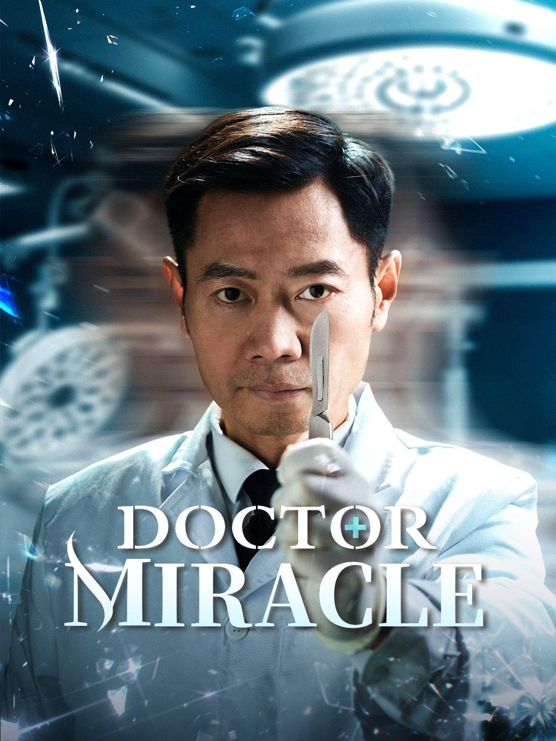 Doctor Miracle Full Movie - NetShort