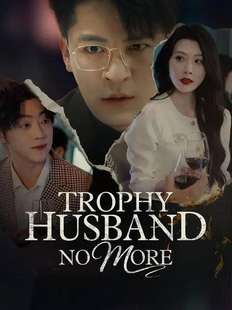 Trophy Husband No More