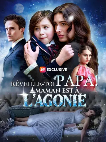 (Doublage) RÉVEILLE-TOI, PAPA ! MAMAN EST À L'AGONIE