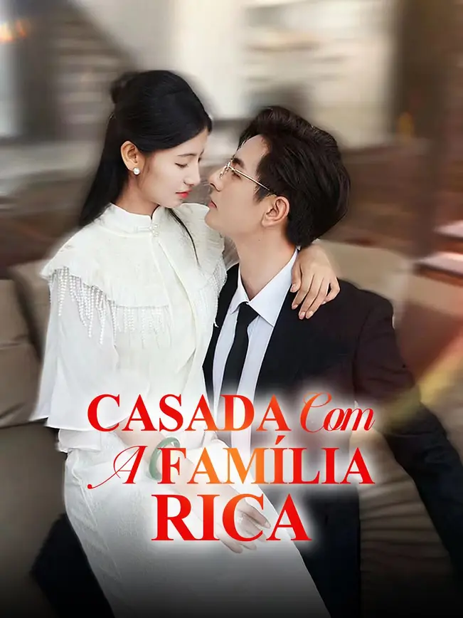 Casada com a Família Rica
