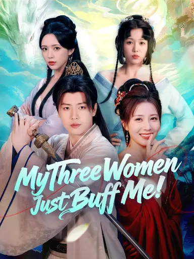 My Three Women Just Buff Me! (Dubbed)