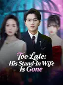 (Dubbed) Too Late: His Stand-In Wife Is Gone cover art