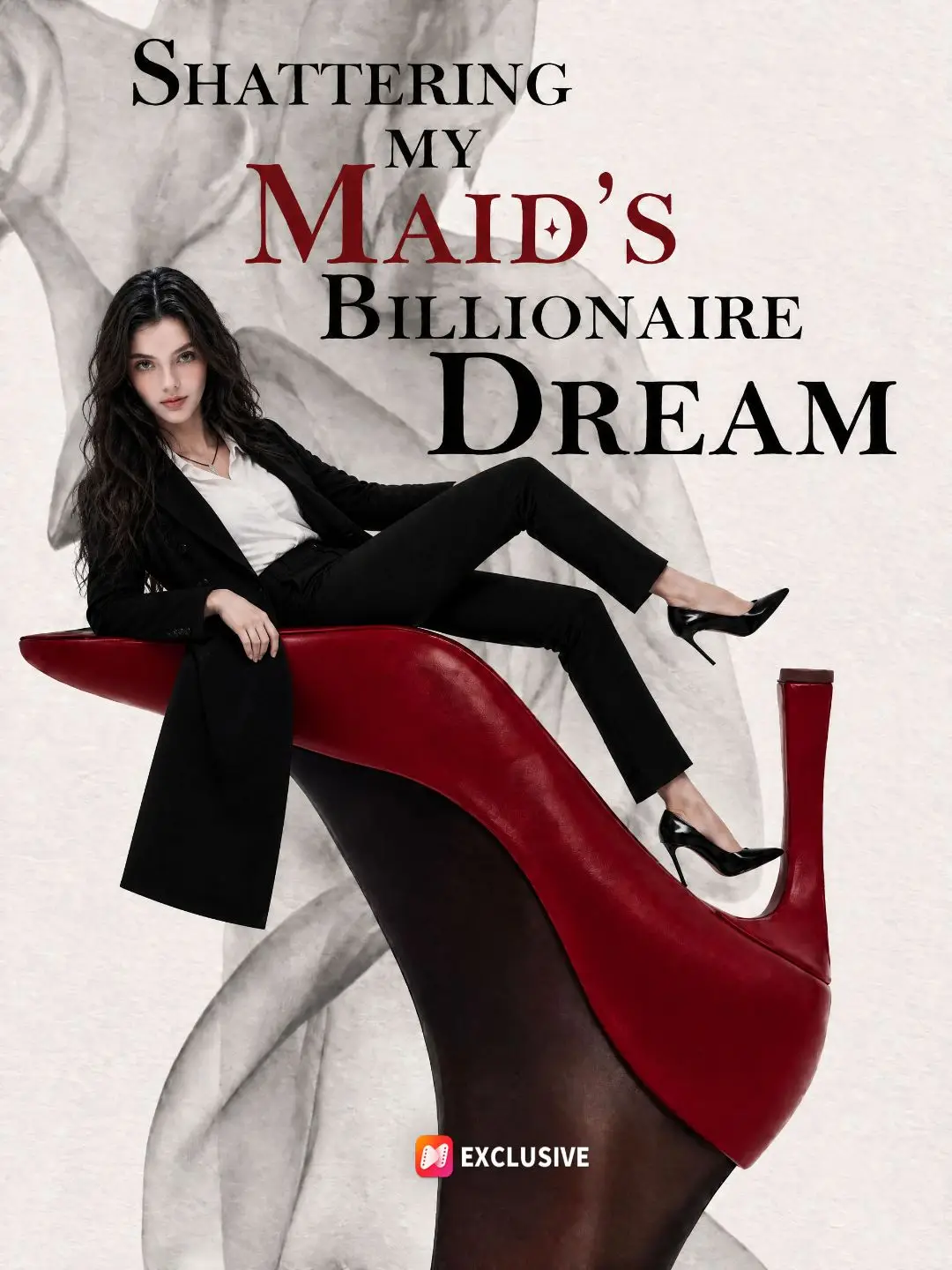 Shattering My Maid’s Billionaire Dream