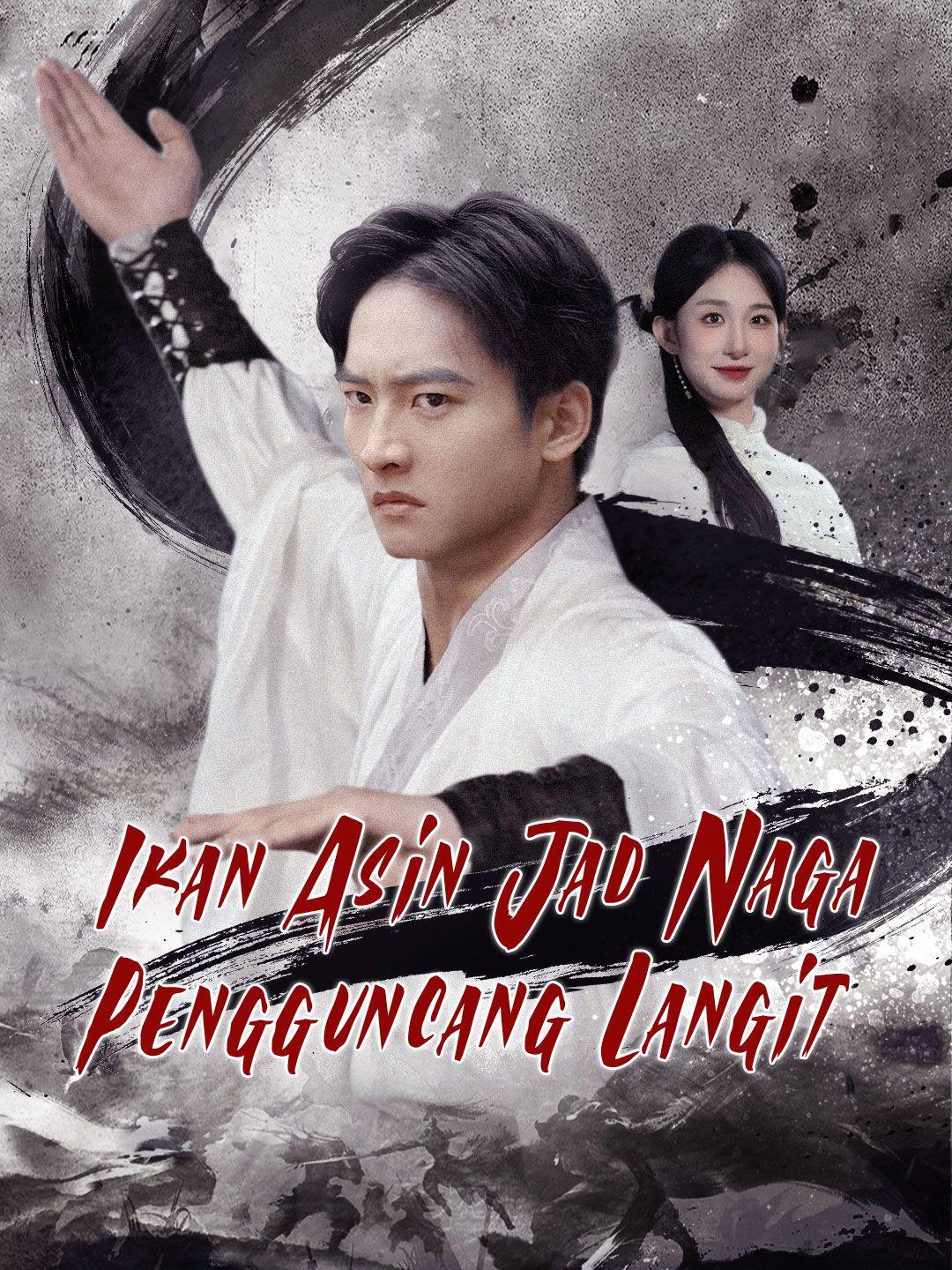 (Sulih suara)Ikan Asin Jadi Naga Pengguncang Langit