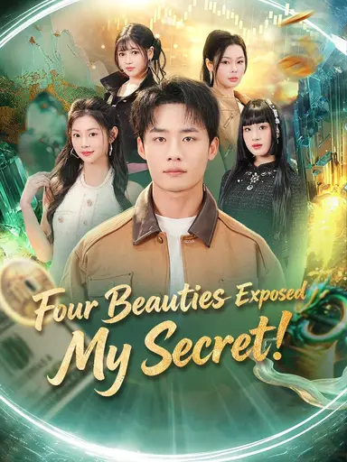 Four Beauties Exposed My Secret! (Dubbed)