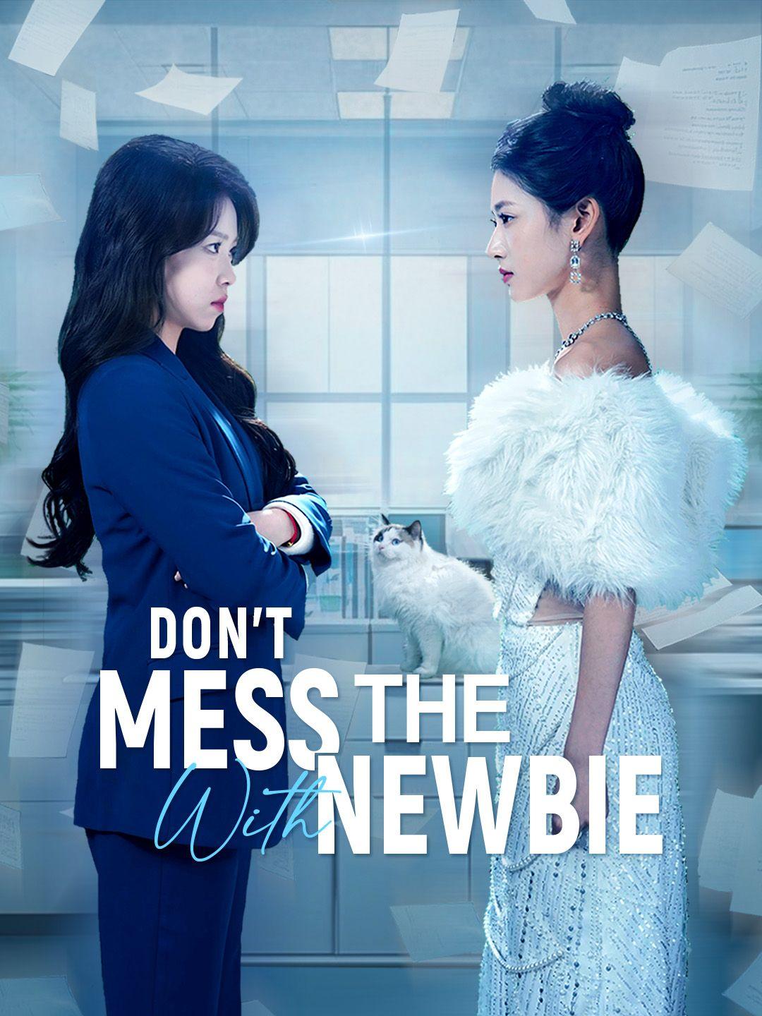 Don't Mess With the Newbie