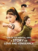 Heir of the Martial Arts: A Story of Love and Vengeance cover art