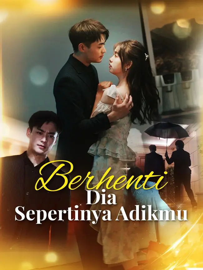 Berhenti, Dia Sepertinya Adikmu
