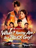 (Dubbed) What? Racing Ace Is a TRUCK Guy! cover art