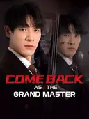 Come back as the Grand Master cover art