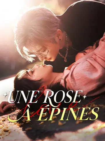 (Doublage) UNE ROSE À ÉPINES