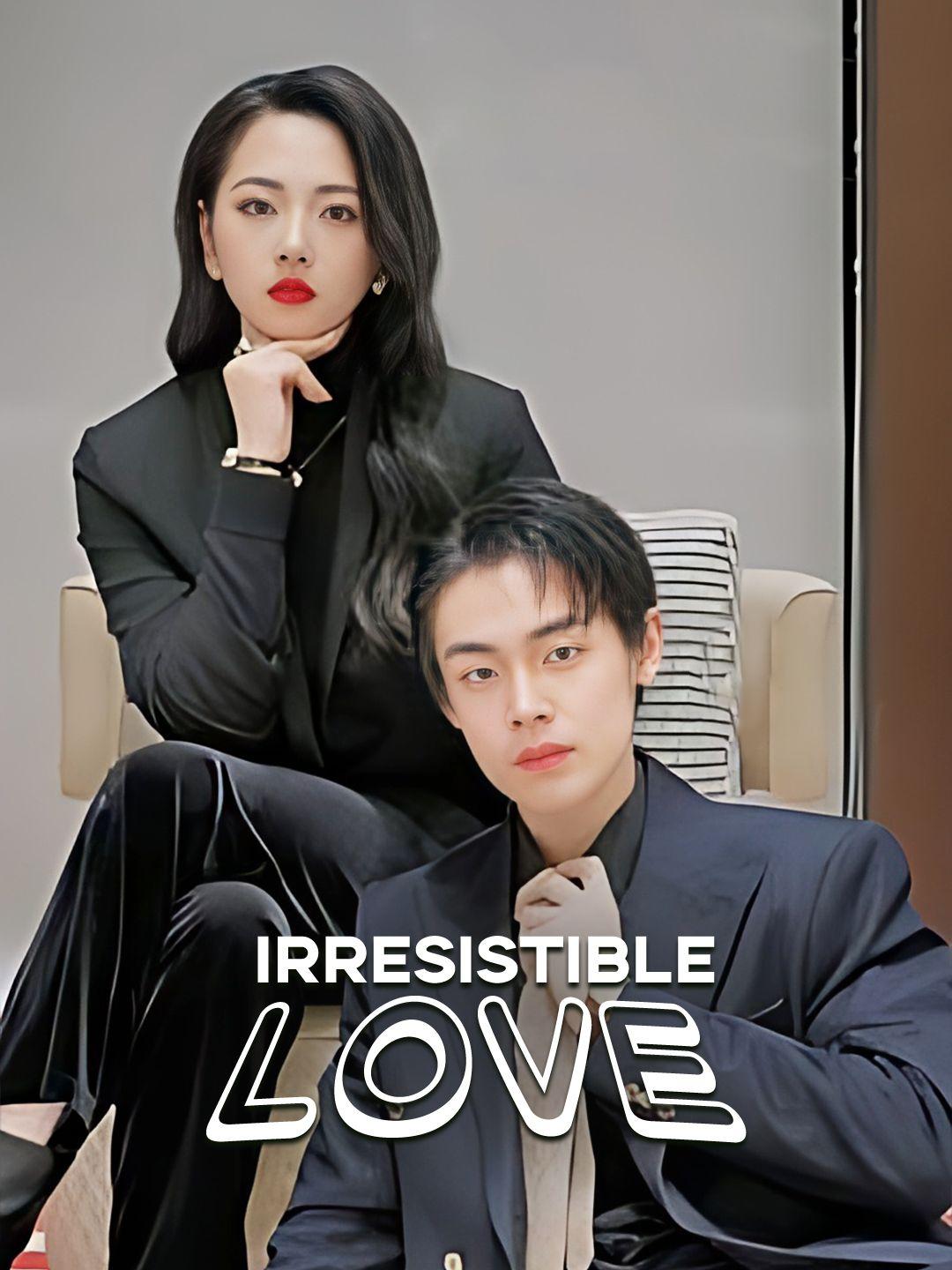 Irresistible Love