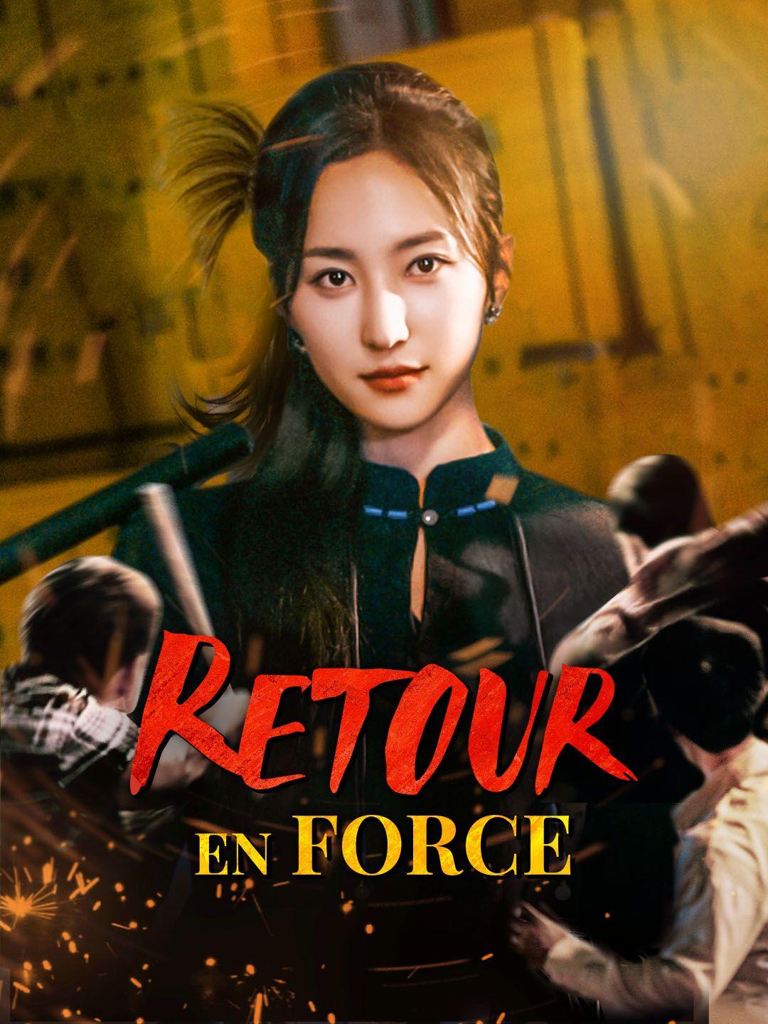RETOUR EN FORCE