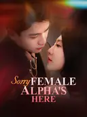 Sorry, Female Alpha's Here cover art