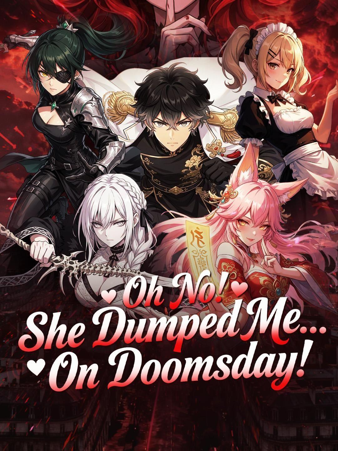 (Dubbed) Oh No! She Dumped Me... On Doomsday!