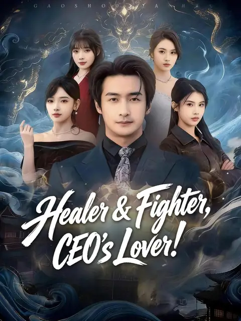 Healer & Fighter, CEO’s Lover!