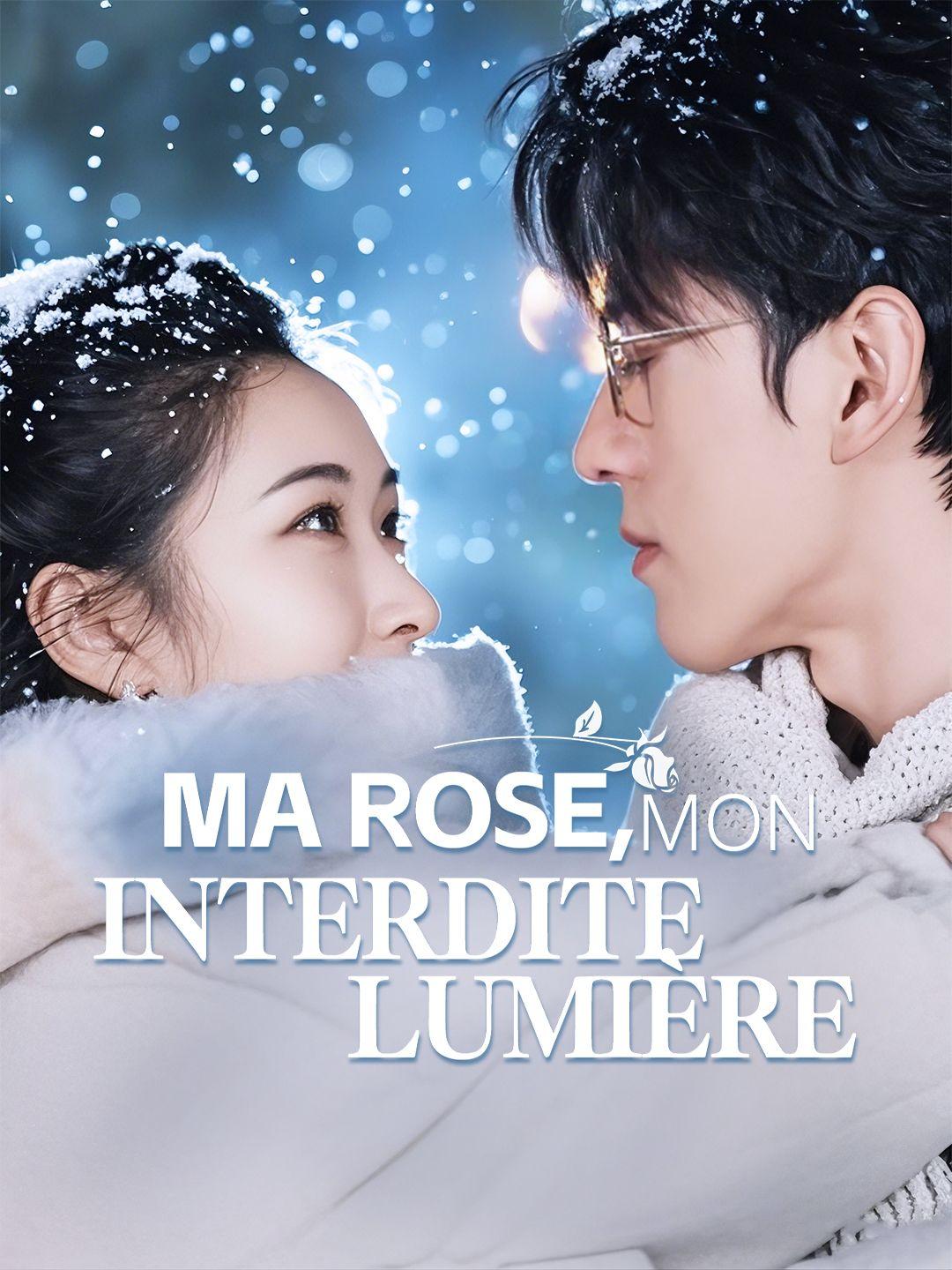 MA ROSE, MON INTERDITE LUMIÈRE