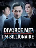 (Dubbed)Divorce Me? I’m Billionaire cover art