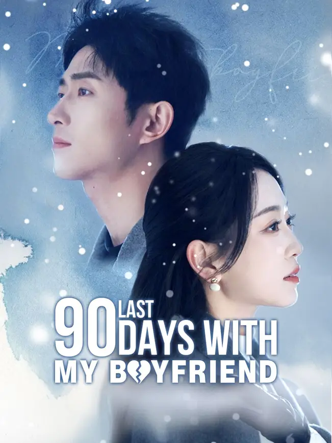 Last 90 Days with My Boyfriend