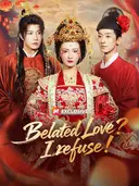 Belated Love? I refuse! cover art