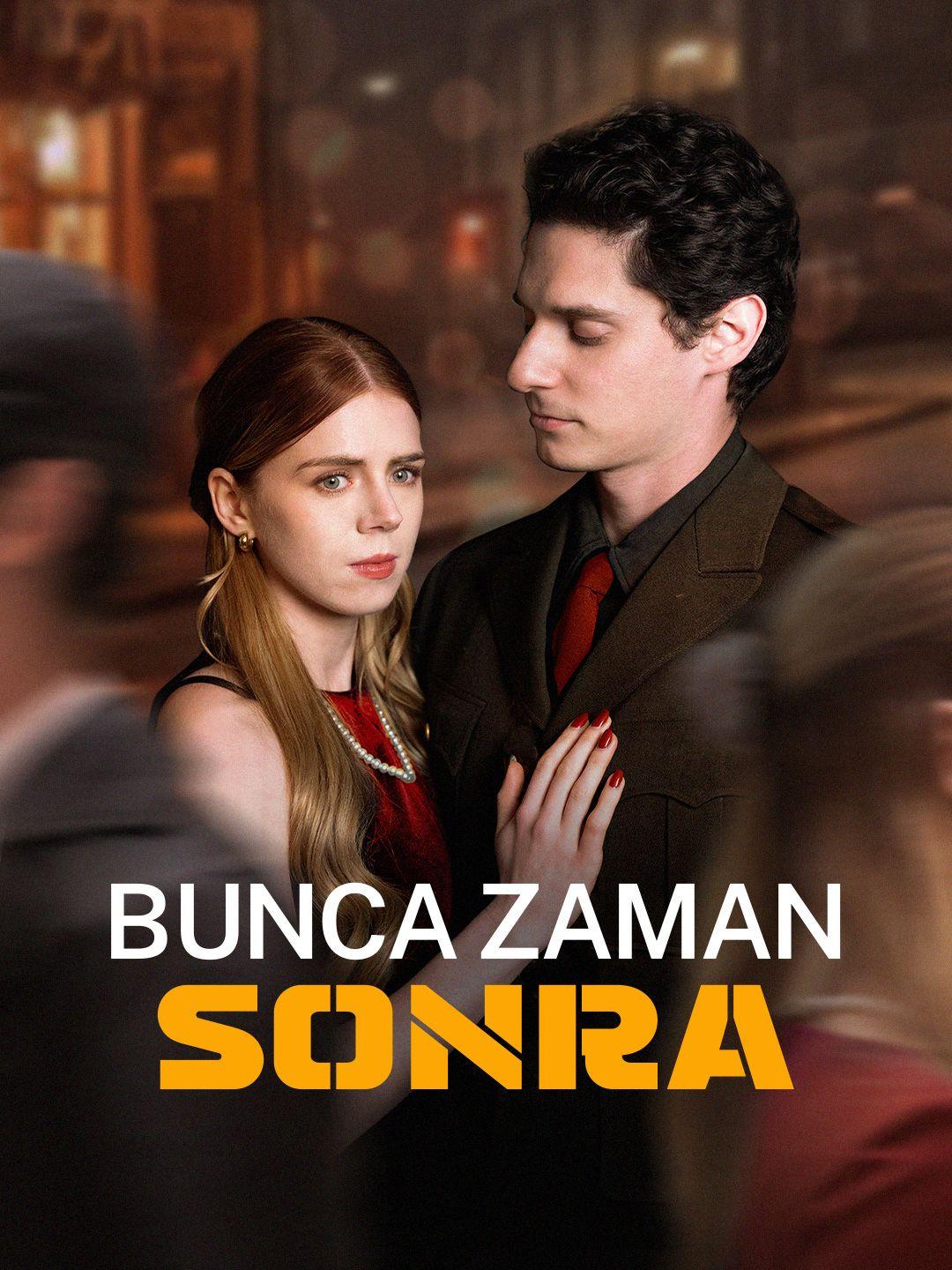 Bunca Zaman Sonra
