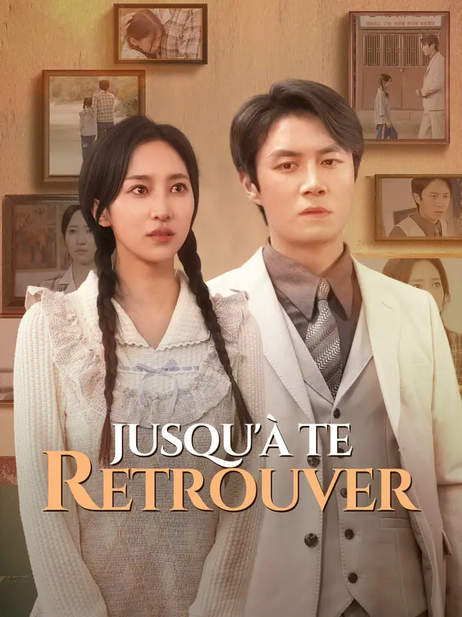JUSQU'À TE RETROUVER