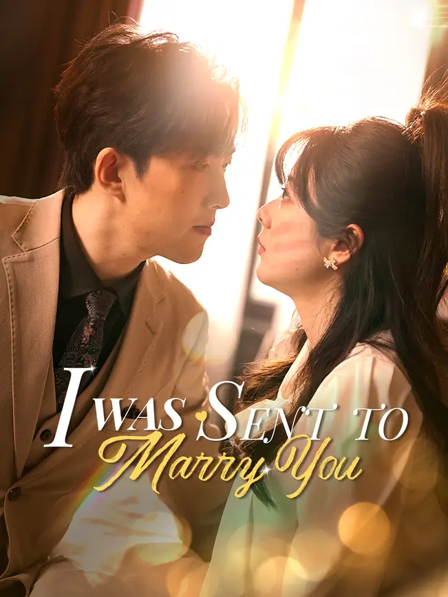 I Was Sent to Marry You