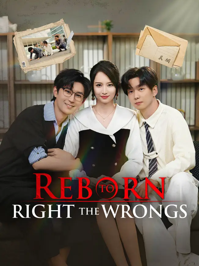 Reborn to Right the Wrongs